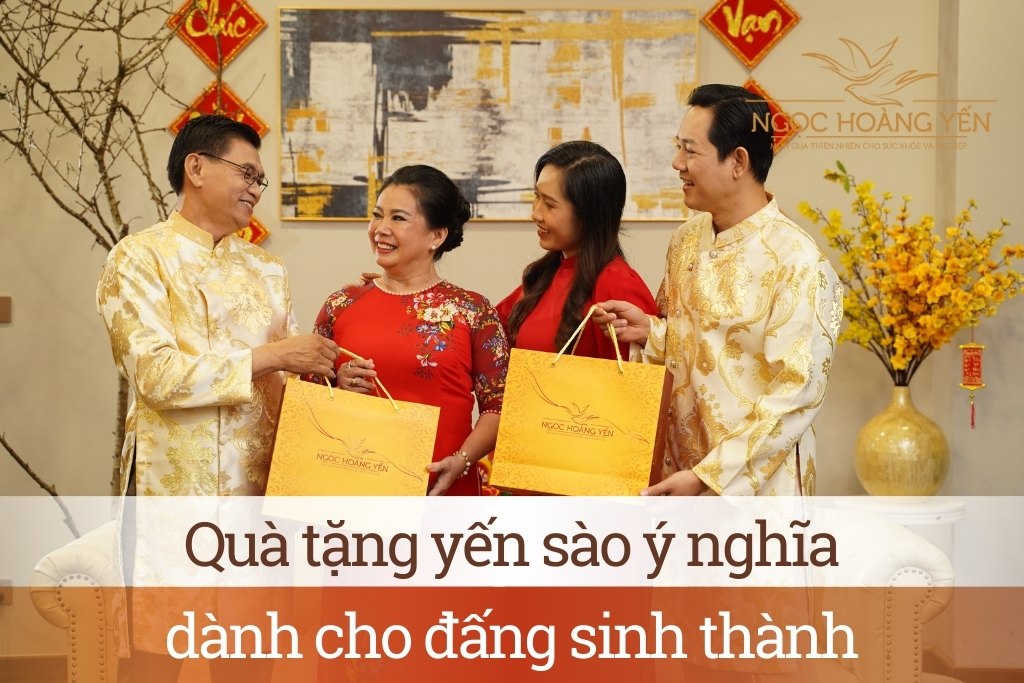 Quà tặng yến sào ý nghĩa dành cho đấng sinh thành