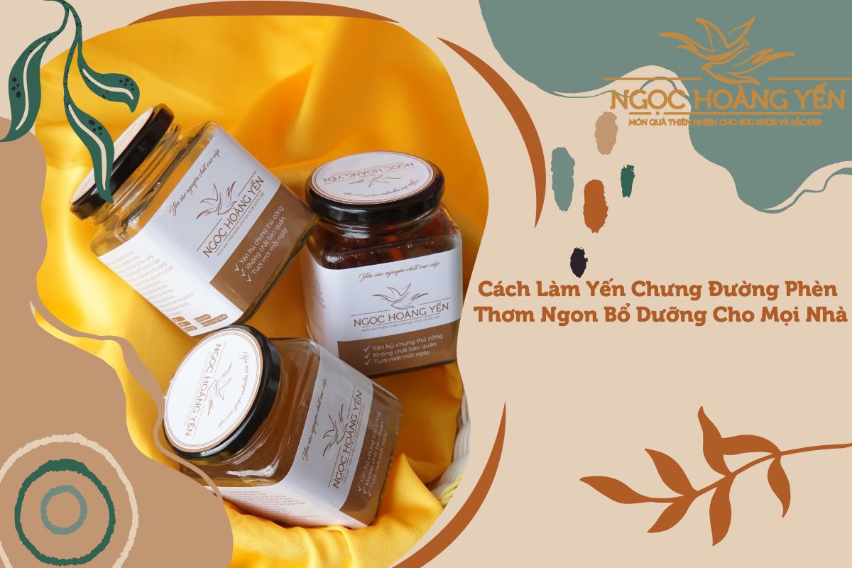 Cách làm yến chưng đường phèn thơm ngon bổ dưỡng