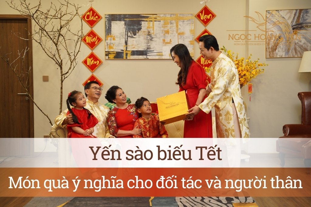 Yến sào biếu Tết