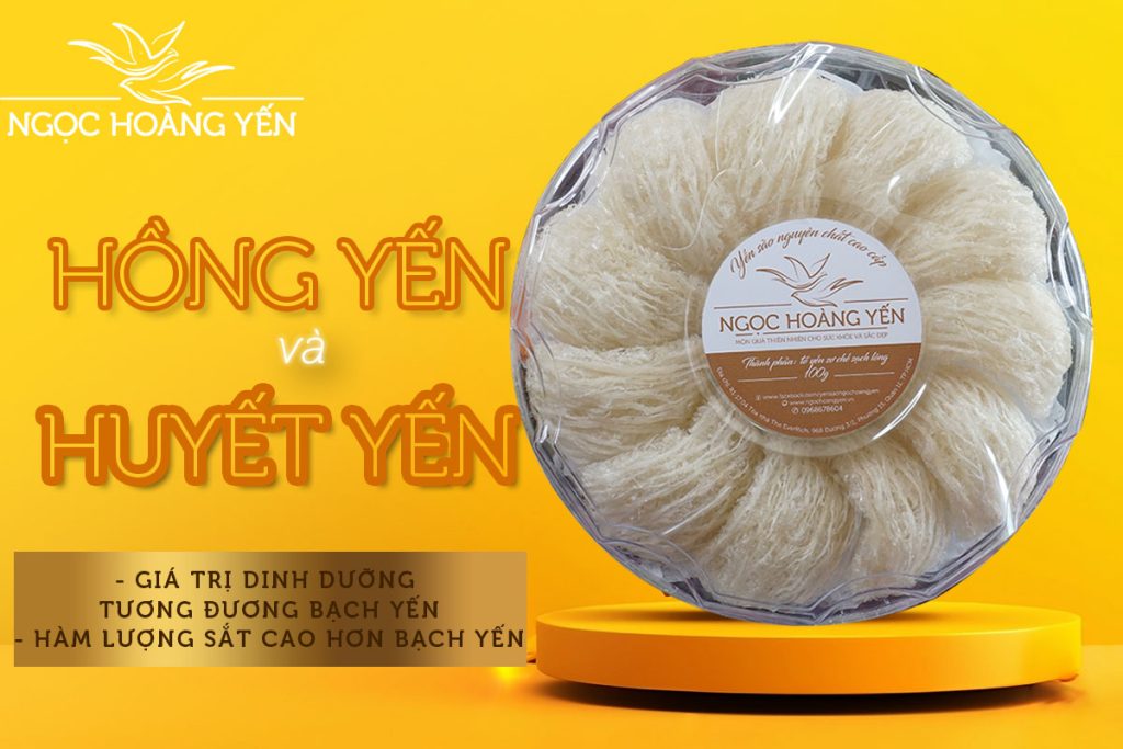 Hồng yến và huyết yến có giá trị dinh dưỡng tương đương bạch yến nhưng giàu hàm lượng sắt hơn