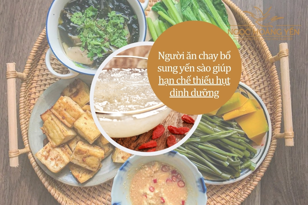 Người ăn chay bổ sung yến sào giúp hạn chế thiếu hụt dinh dưỡng