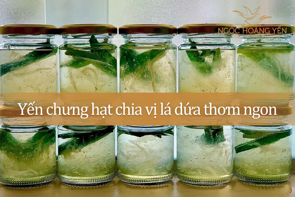 Yến chưng hạt chia vị lá dứa thơm ngon