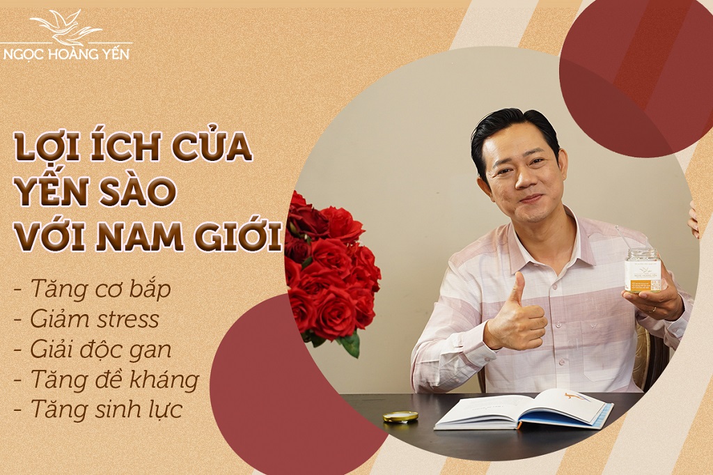 Lợi ích của yến sào với nam giới