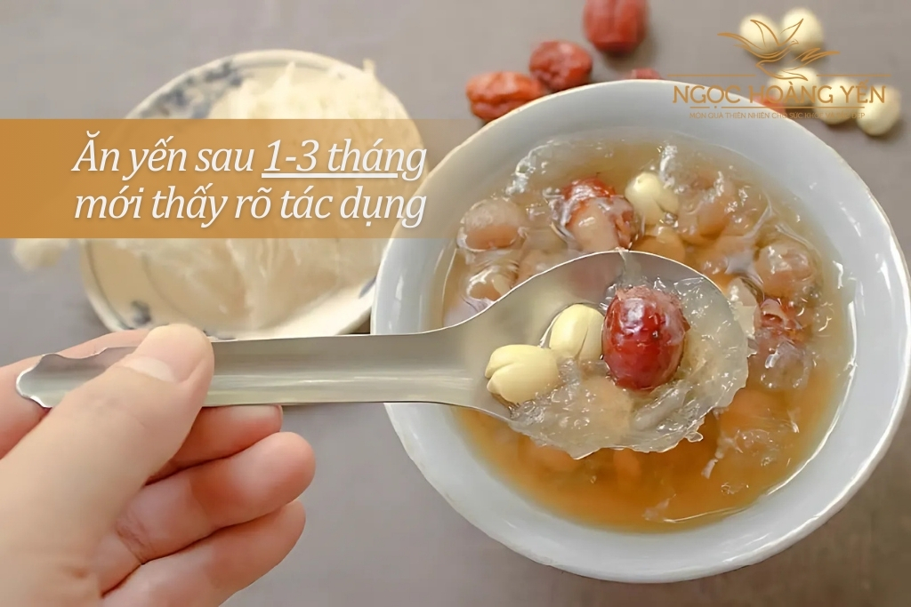 Ăn yến sau 1-3 tháng mới thấy rõ tác dụng