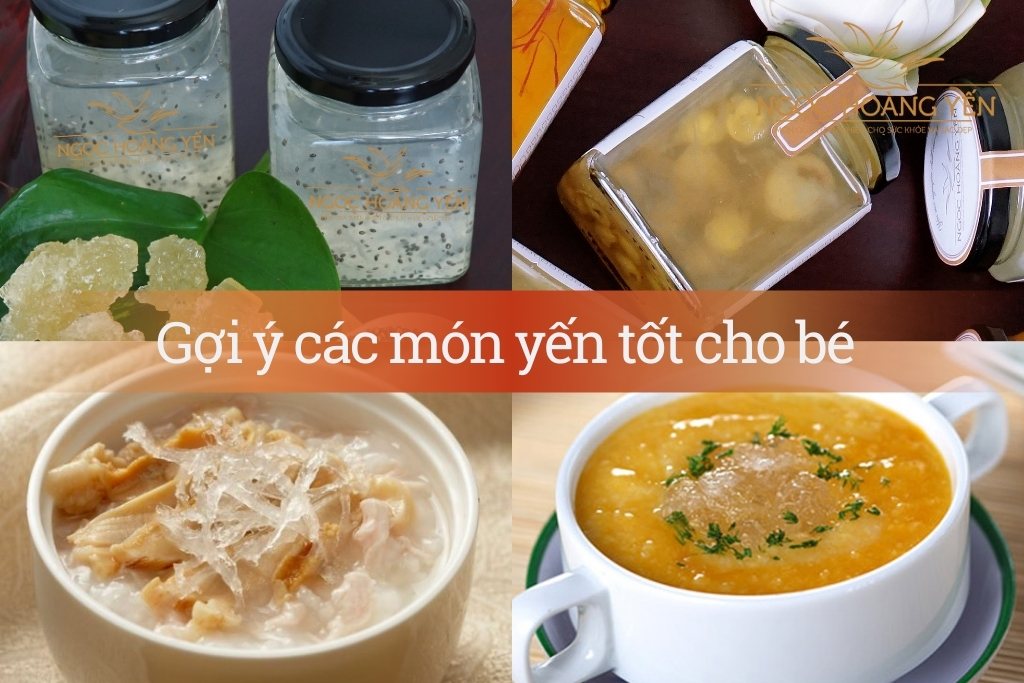 Gợi ý các món yến tốt cho bé