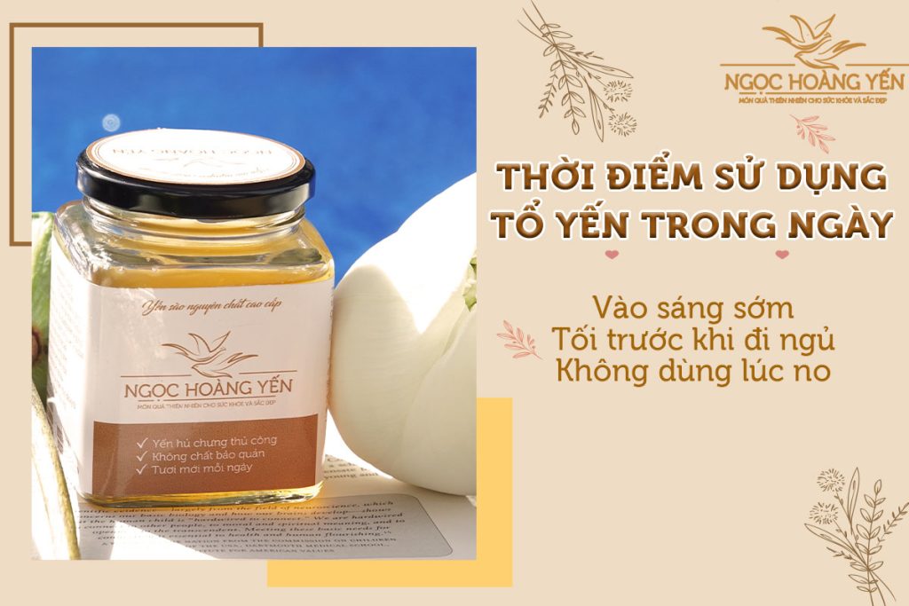 Thời điểm sử dụng tổ yến trong ngày