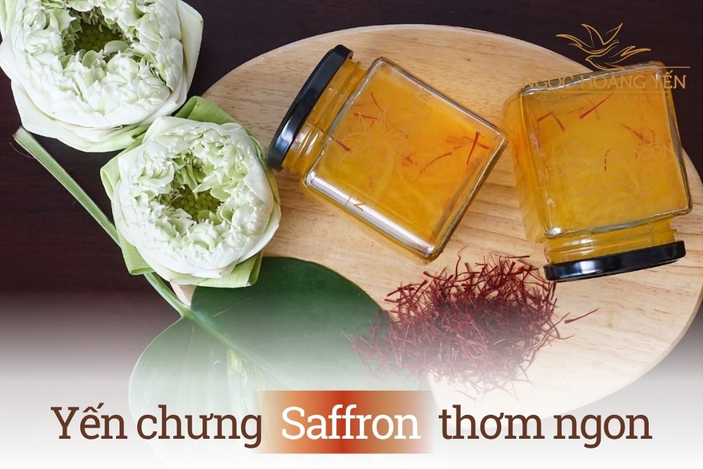 Yến chưng saffron thơm ngon