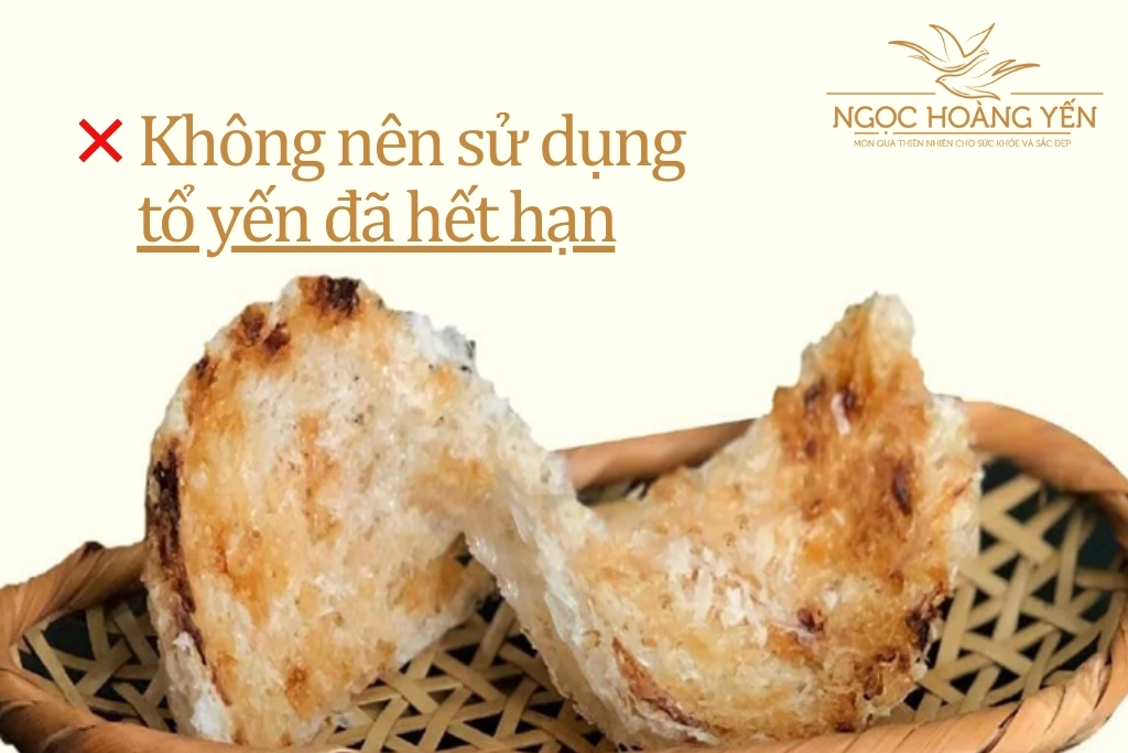 Không nên sử dụng tổ yến đã hết hạn