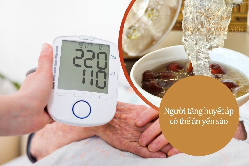 Người tăng huyết áp có thể ăn yến sào