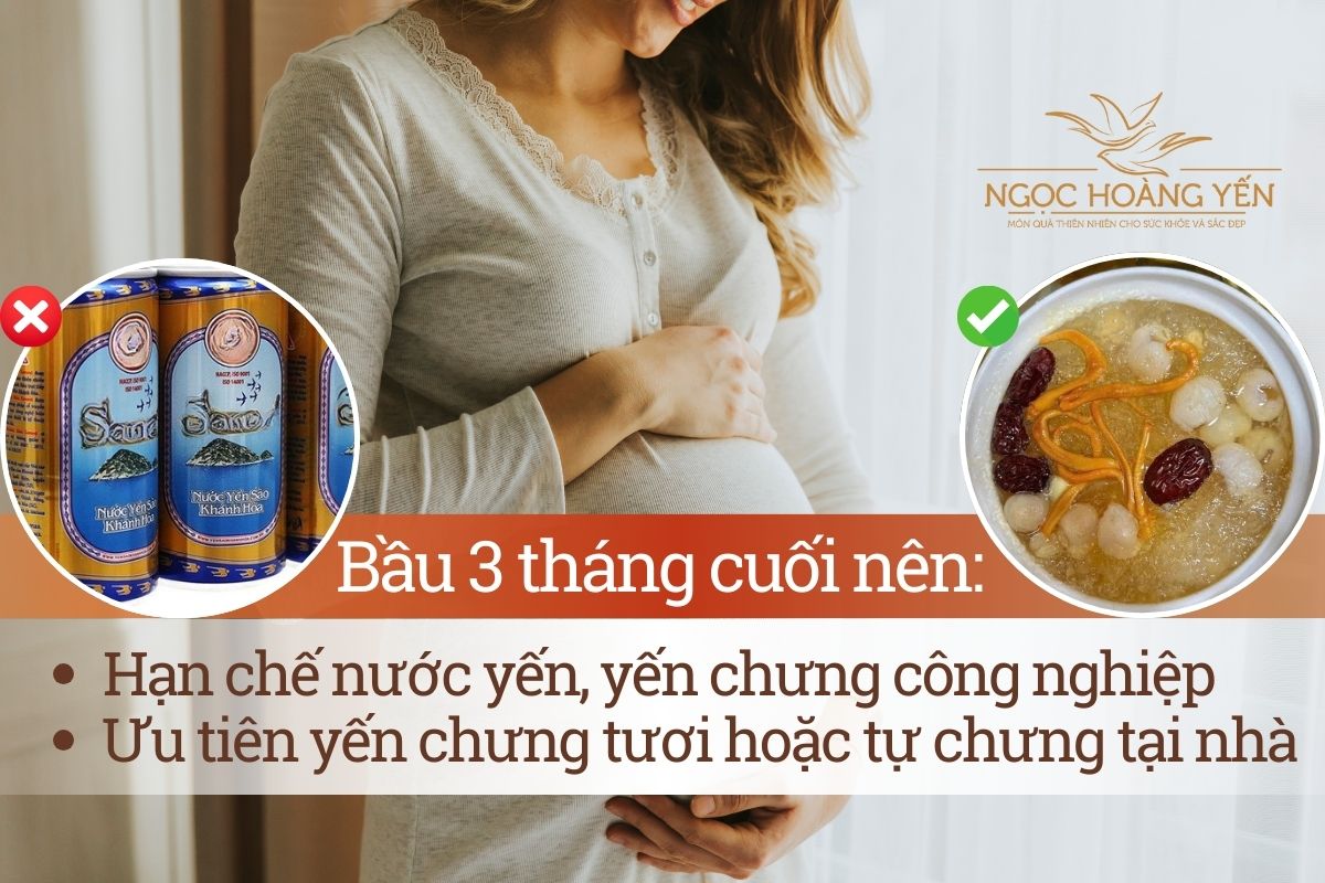 Bầu 3 tháng cuối nên hạn chế nước yến