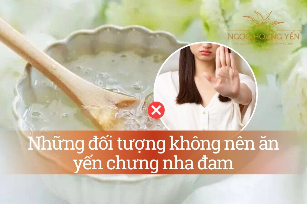 Những đối tượng không nên ăn yến chưng nha đam