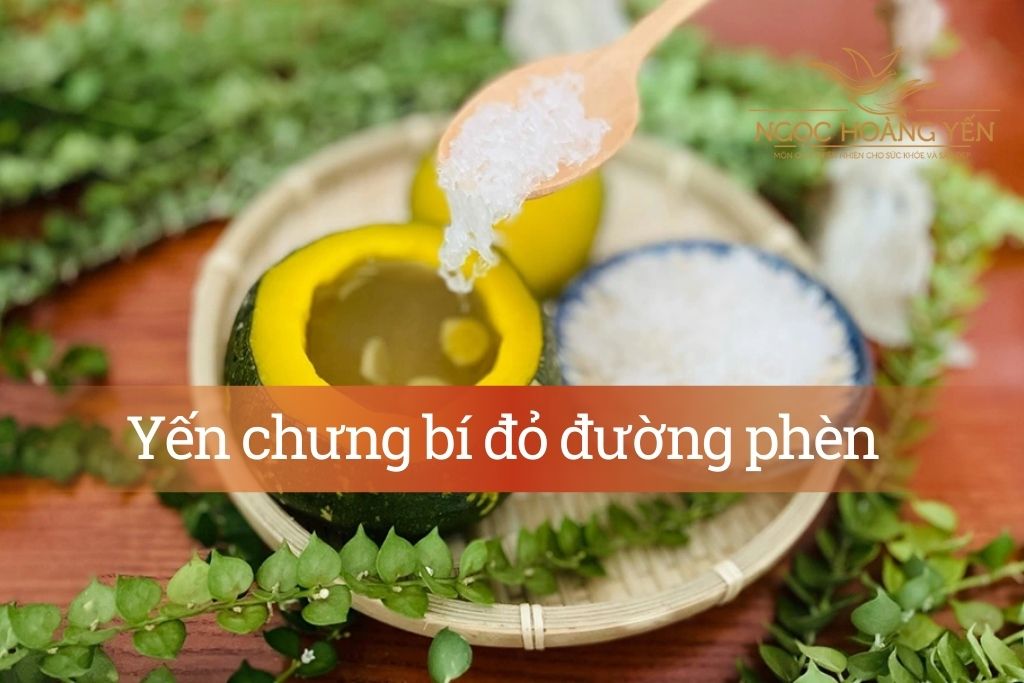 Yến chưng bí đỏ đường phèn