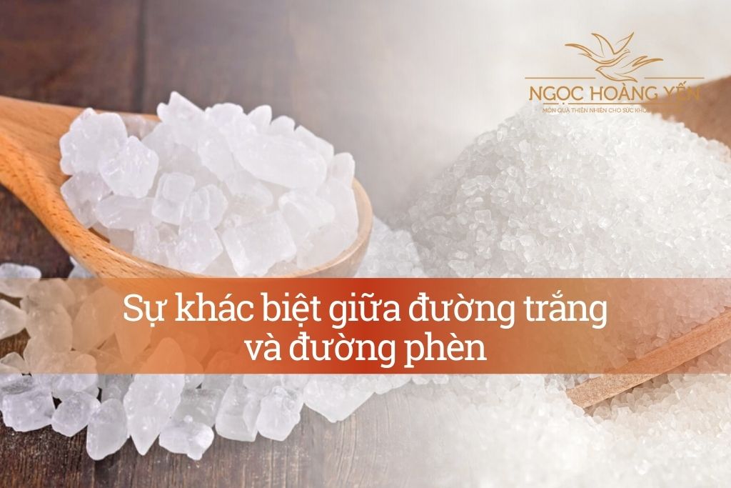 Sự khác biệt giữa đường trắng và đường phèn