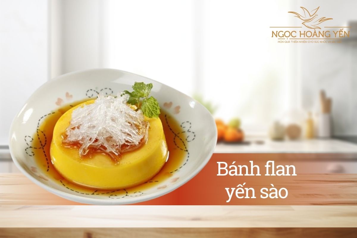 Bánh flan yến sào