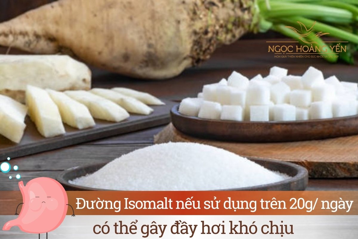 Đường Isomalt nếu sử dụng trên 20g/ ngày có thể gây đầy hơi khó chịu