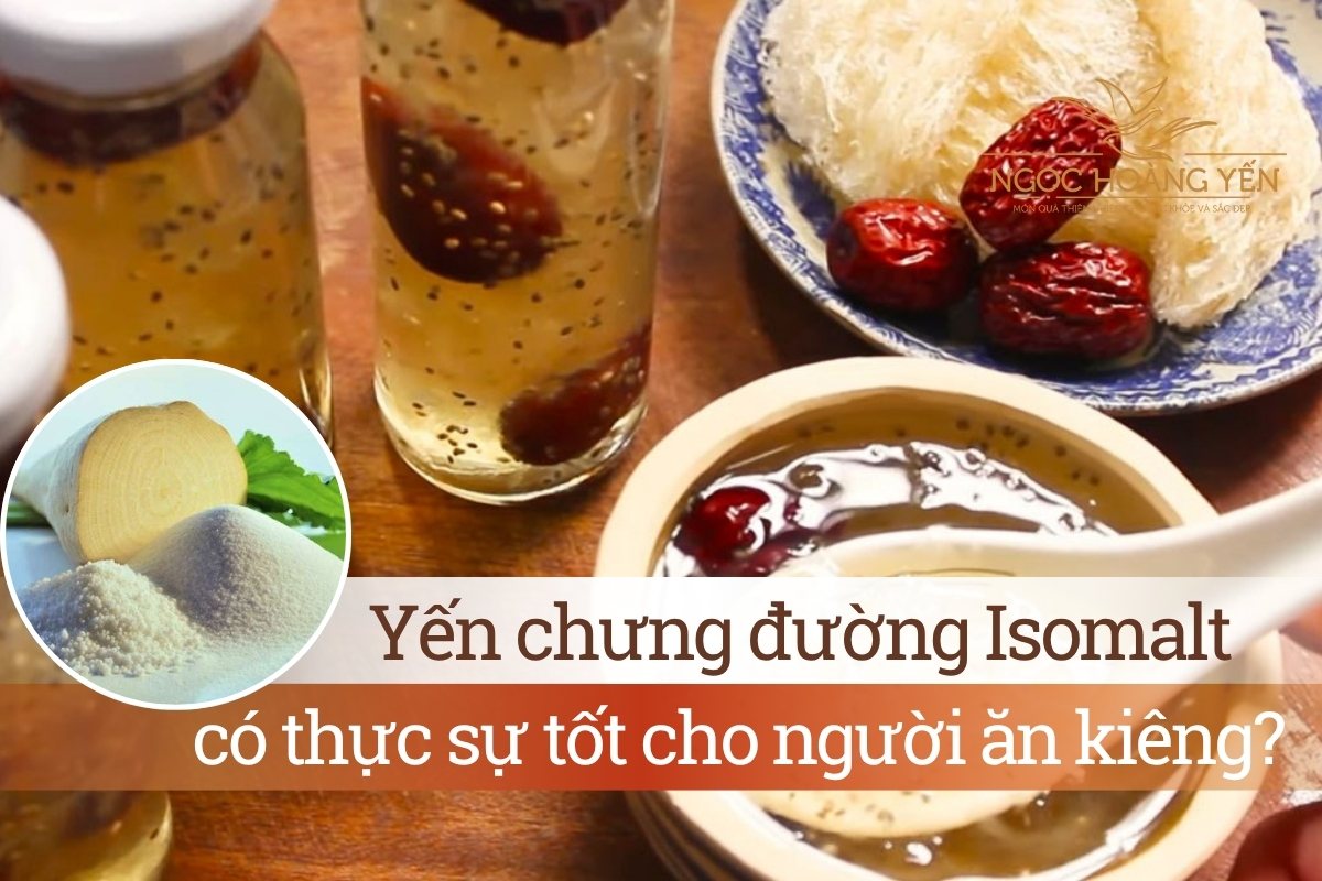Yến chưng đường Isomalt có thực sự tốt cho người ăn kiêng?