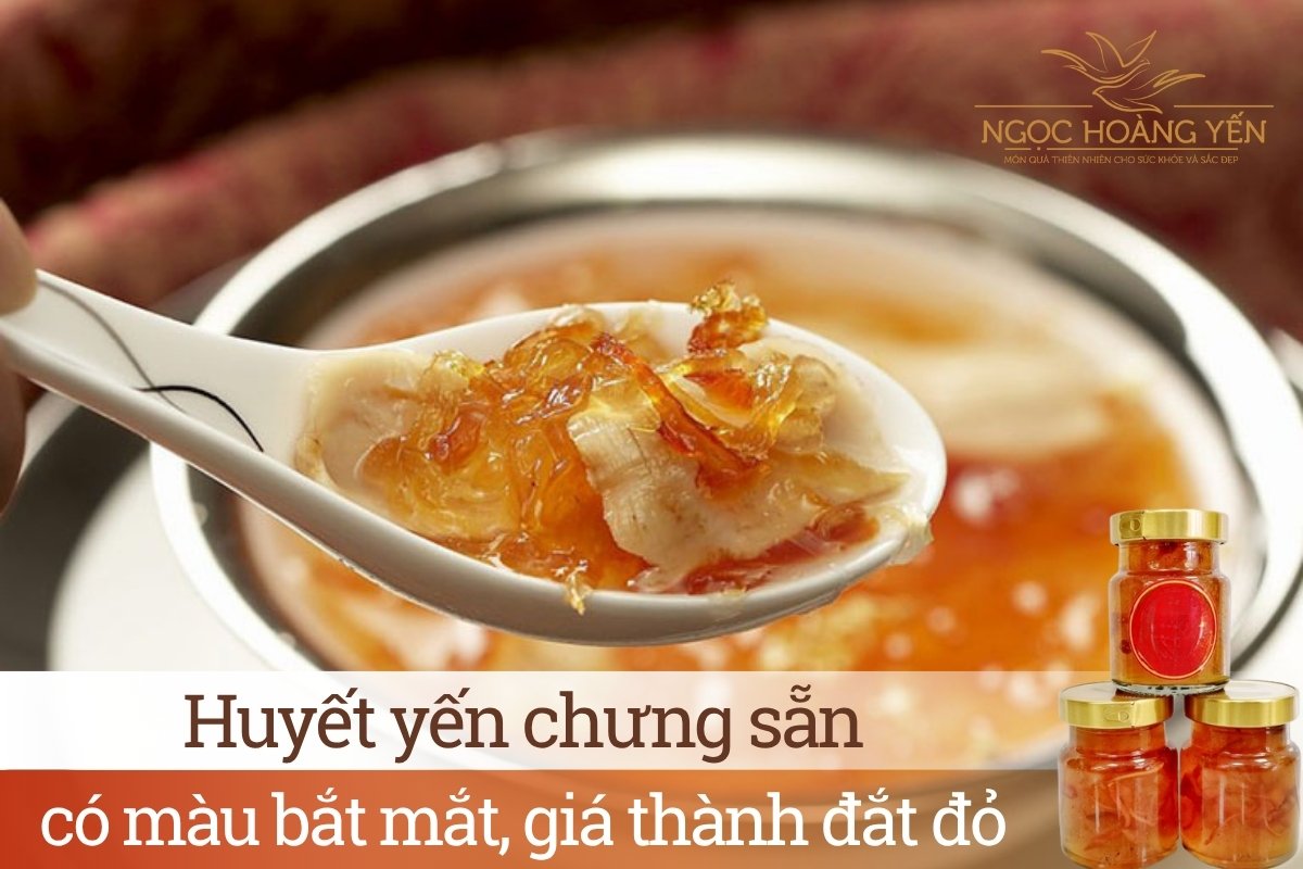 Huyết yến chưng sẵn có màu bắt mắt, giá thành đắt đỏ