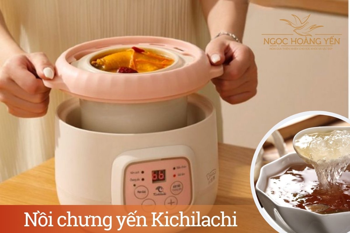 Nồi chưng yến Kichilachi
