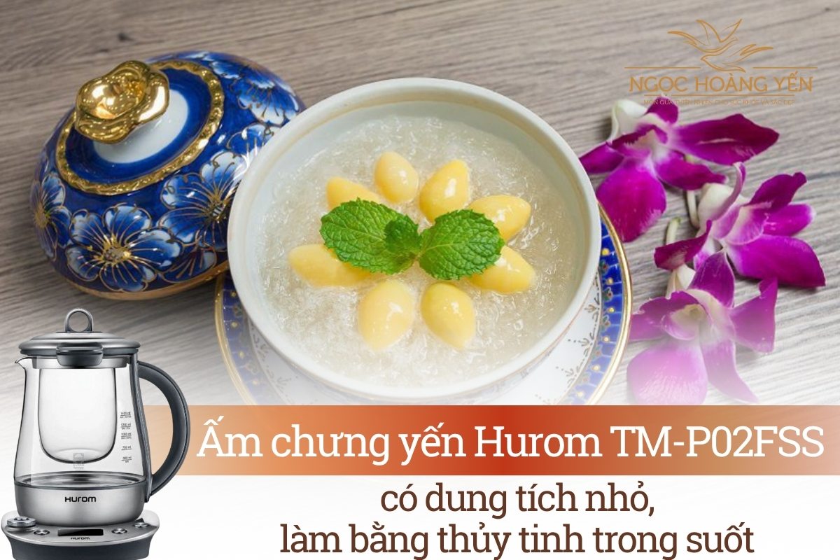Ấm chưng yến Hurom TM-P02FSS có dung tích nhỏ, làm bằng thủy tinh trong suốt