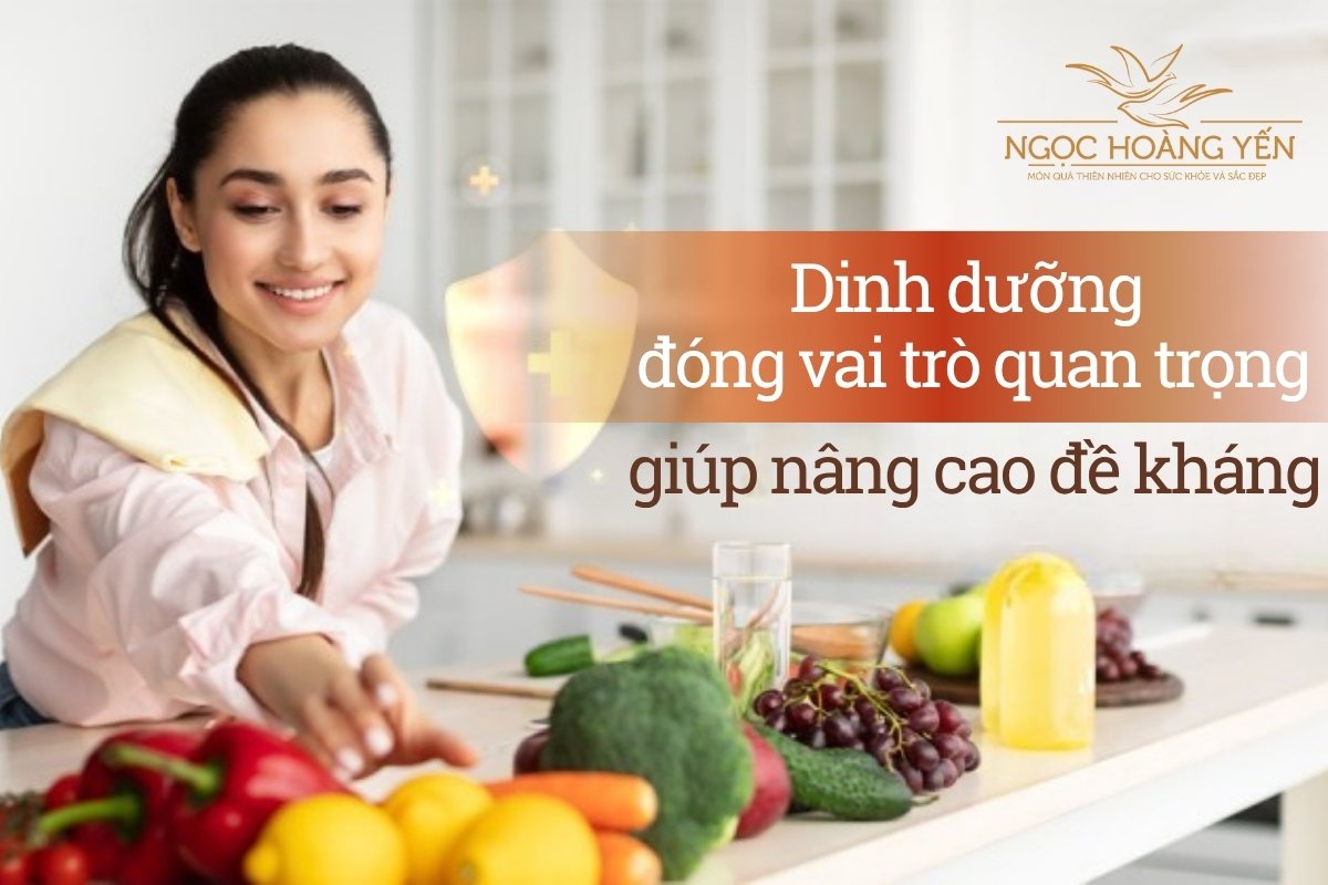 Dinh dưỡng đóng vai trò quan trọng giúp nâng cao đề kháng
