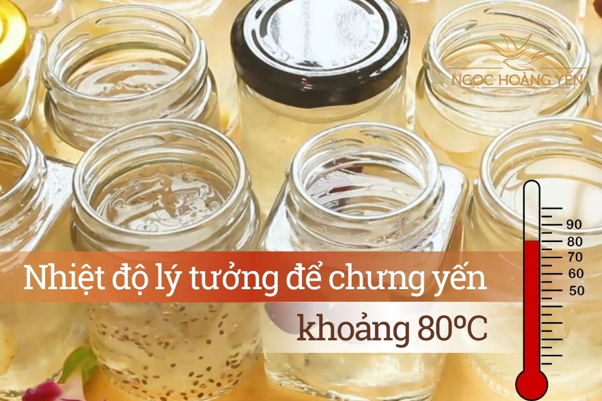 Nhiệt độ lý tưởng để chưng yến là khoảng 80ºC