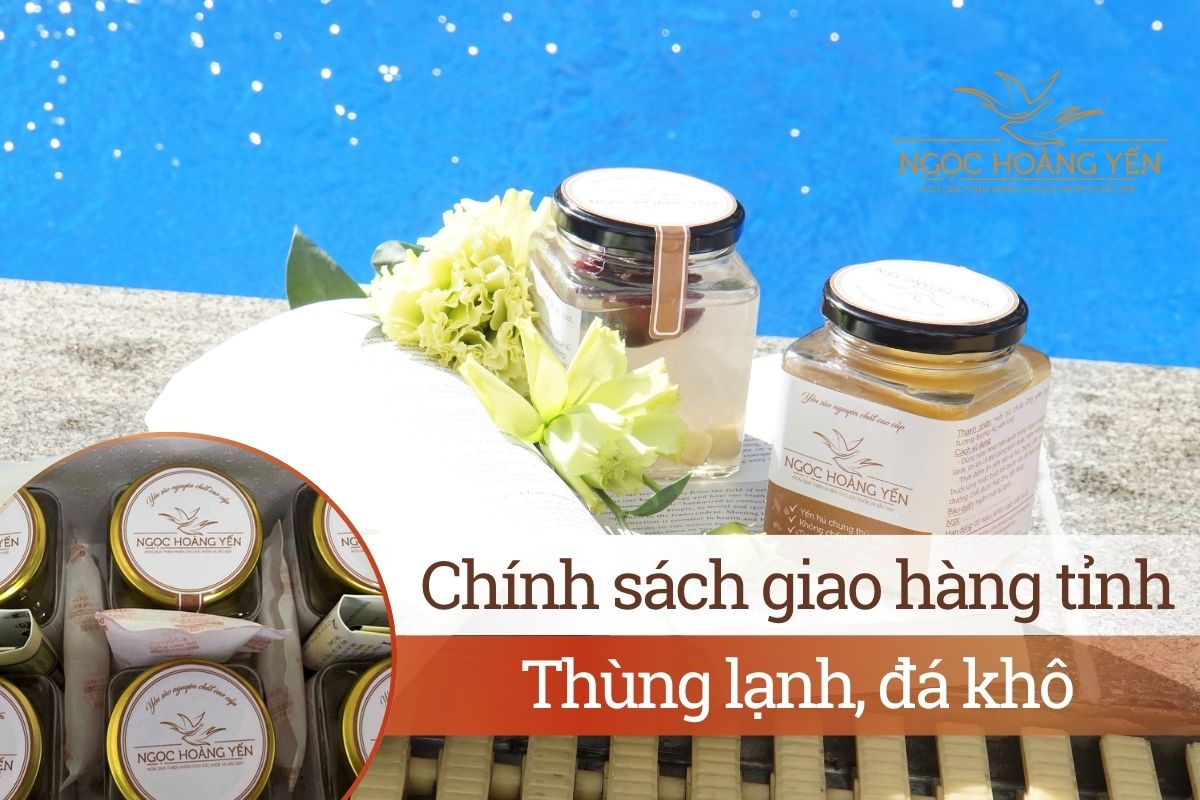 Chính sách giao hàng tỉnh: Thùng lạnh, đá khô