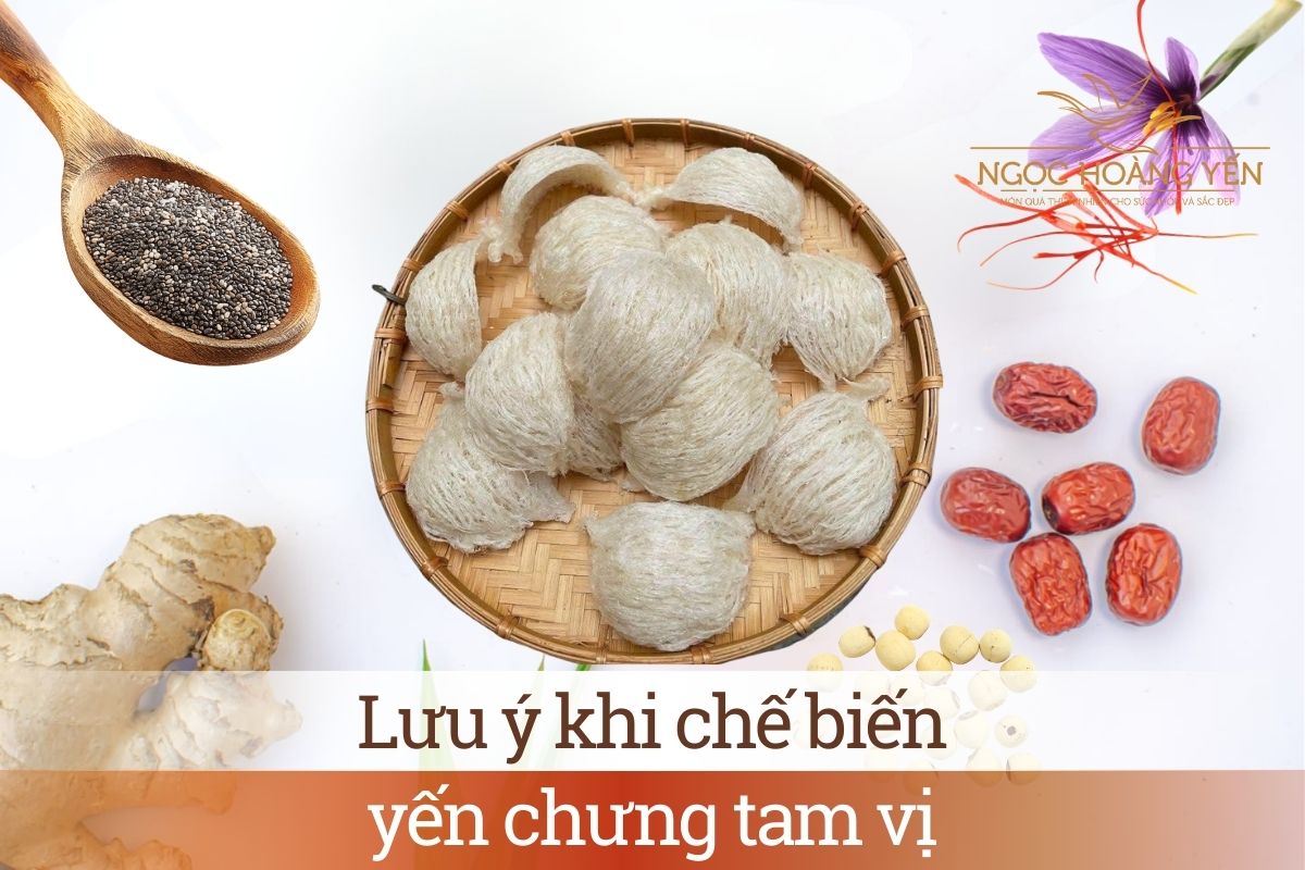 Lưu ý khi chế biến yến chưng tam vị