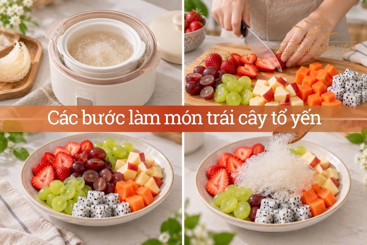 Các bước làm món trái cây tổ yến